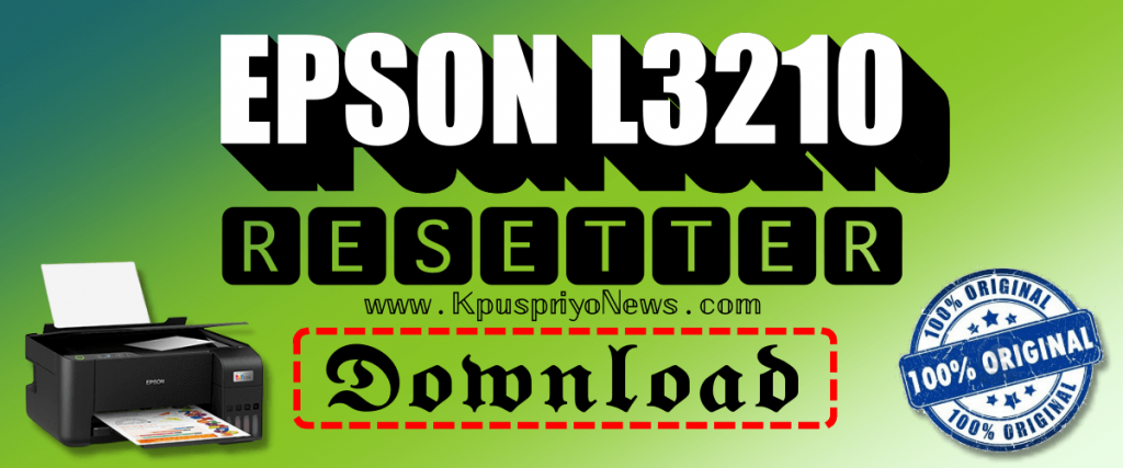 Download Epson L3210 Resetter Zip File » Kpuspriyo News